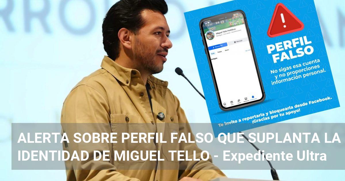 ALERTA SOBRE PERFIL FALSO QUE SUPLANTA LA IDENTIDAD DE MIGUEL TELLO ...