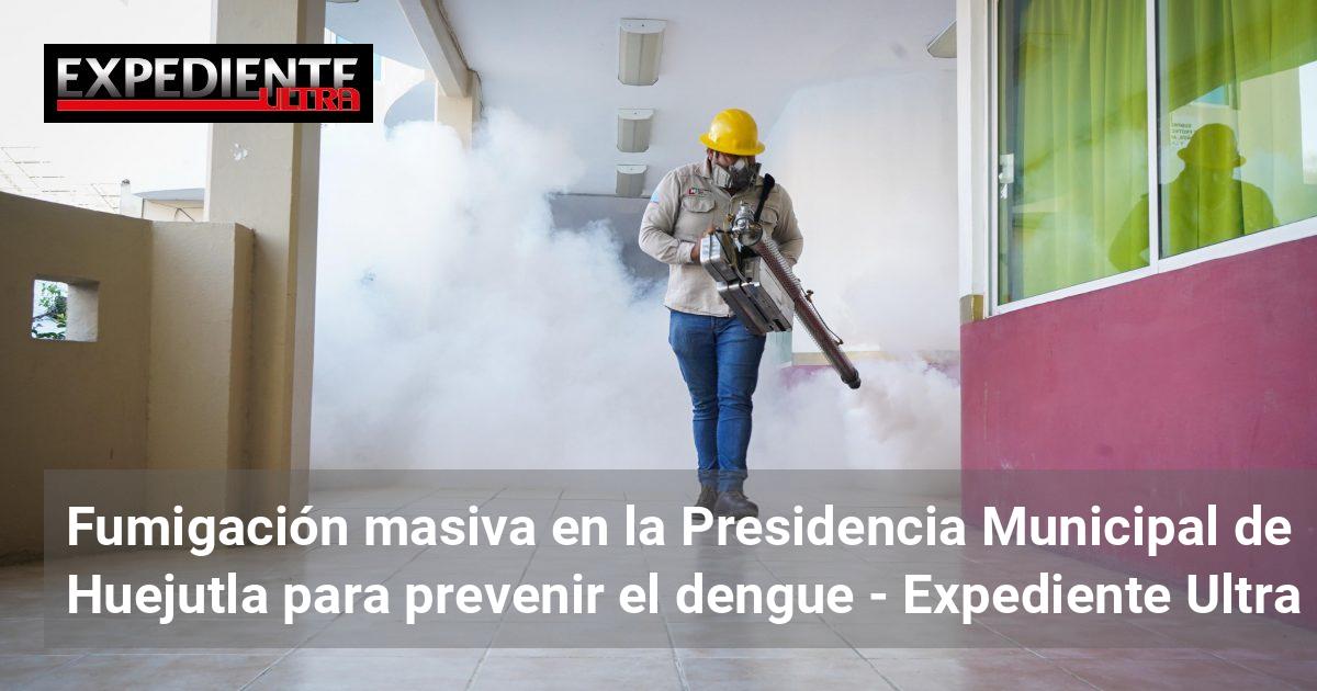 Fumigación masiva en la Presidencia Municipal de Huejutla para prevenir ...