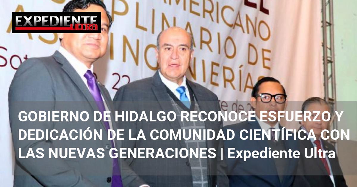 GOBIERNO DE HIDALGO RECONOCE ESFUERZO Y DEDICACIÓN DE LA COMUNIDAD ...