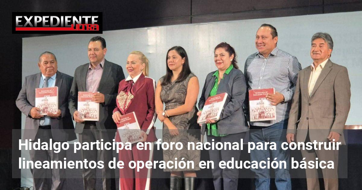 Hidalgo participa en foro nacional para construir lineamientos de ...