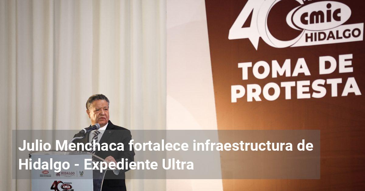Junto a la CMIC, Julio Menchaca fortalece infraestructura de Hidalgo ...