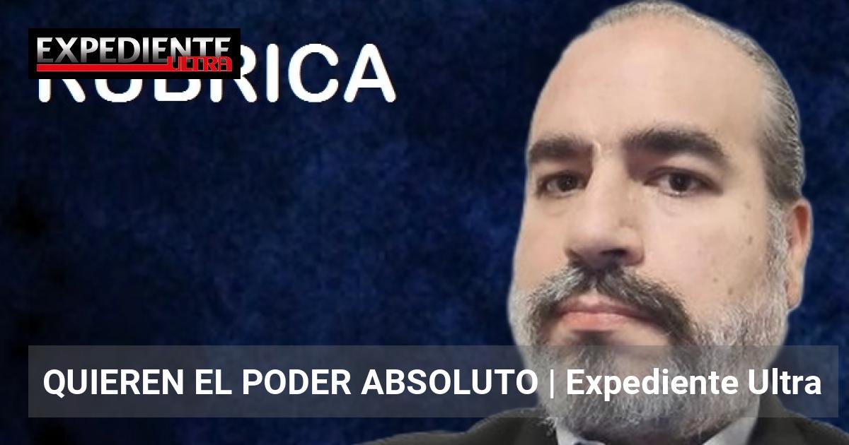 Explisiv Poder QUIEREN EL PODER ABSOLUTO | Expediente Ultra