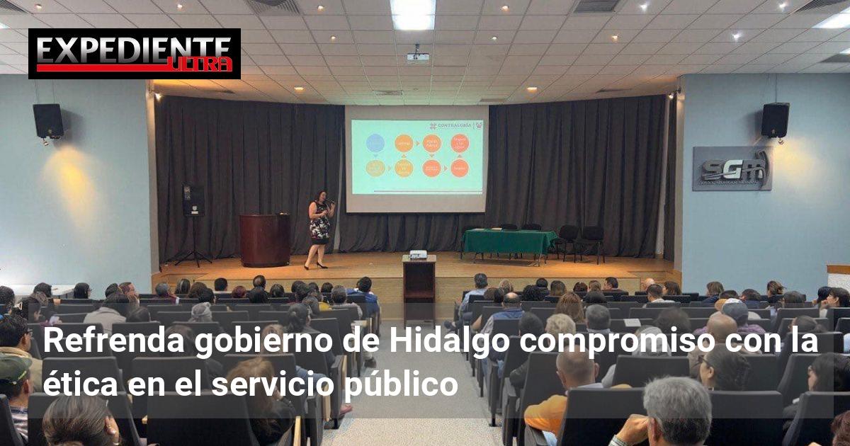 Refrenda gobierno de Hidalgo compromiso con la ética en el servicio ...