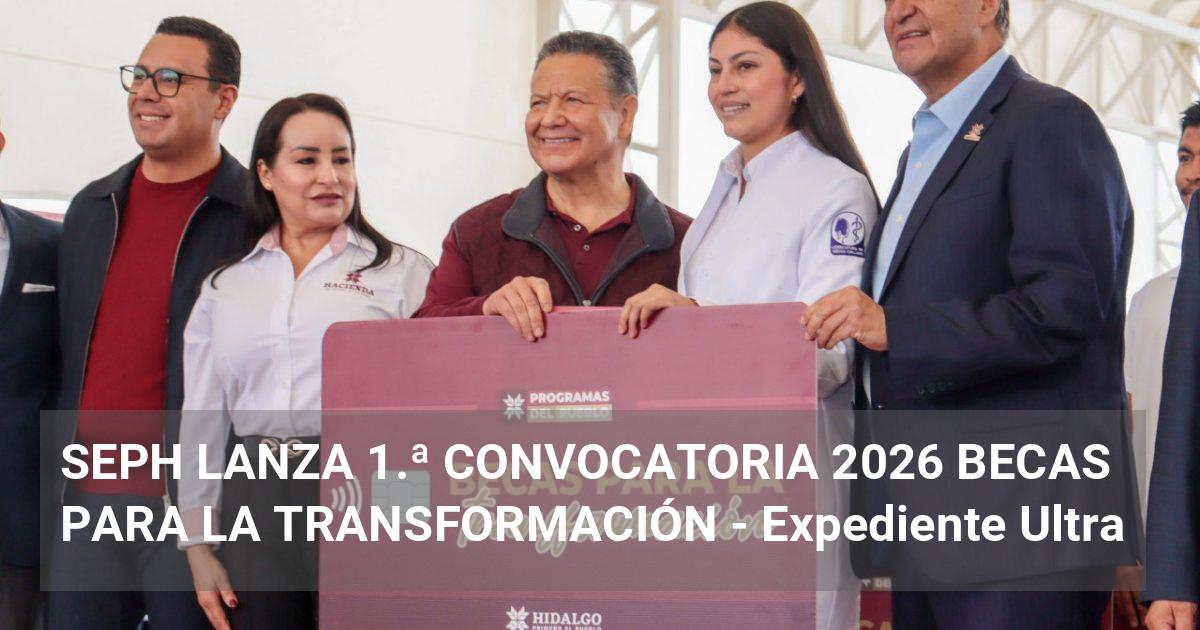 SEPH LANZA 1.ª CONVOCATORIA 2026 BECAS PARA LA TRANSFORMACIÓN ...