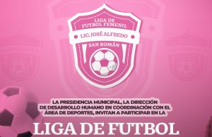 La Presidencia Municipal y el Área de Deportes de Huejutla invitan a la Liga de Futbol Femenil «Lic. José Alfredo San Román Duval»