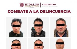 SSPH asegura a banda dedicada al robo de casa-habitación en fraccionamientos exclusivos