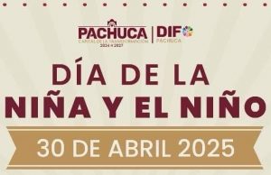 Pachuca celebrará a lo grande el Día de la Niña y el Niño con actividades gratuitas en el Reloj Monumental