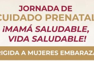 DIF HUEJUTLA IMPULSA CAMPAÑA DE CUIDADO PRENATAL