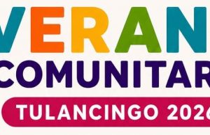Curso “Verano Comunitario Tulancingo 2026” Inscripciones abiertas a partir del 1 de julio