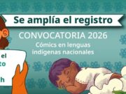 SE AMPLÍA EL PLAZO PARA PARTICIPAR EN LA CONVOCATORIA 2026 CÓMIC EN LENGUAS INDÍGENAS NACIONALES