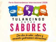 Tulancingo reunirá sabores de México y el mundo en feria gastronómica internacional