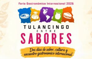 Tulancingo reunirá sabores de México y el mundo en feria gastronómica internacional